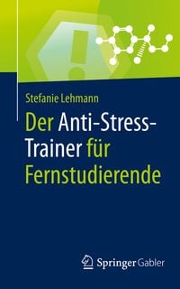 Produktbild: Der Anti-Stress-Trainer f&uuml;r Fernstudierende