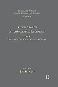 Produktbild: Volume 8, Tome II: Kierkegaard's International Reception - Southern, Central and Eastern Europe