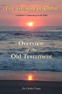 Produktbild: The Treasury of Christ - Volume 1 - Overview of the Old Testament