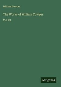 Produktbild: The Works of William Cowper