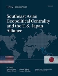 Produktbild: Southeast Asia's Geopolitical Centrality and the U.S.-Japan Alliance