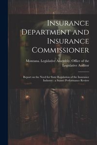 Produktbild: Insurance Department and Insurance Commissioner: Report on the Need for State Regulation of the Insurance Industry: a Sunset Performance Review