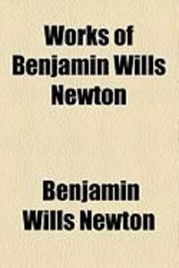 Produktbild: Works of Benjamin Wills Newton