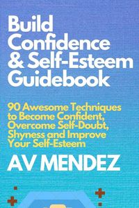 Produktbild: Build Confidence and Self Esteem Guidebook