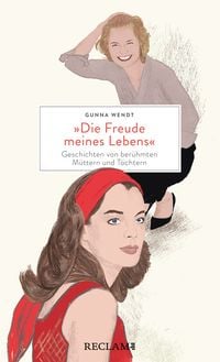 Produktbild: &raquo;Die Freude meines Lebens&laquo;. Geschichten von ber&uuml;hmten M&uuml;ttern und T&ouml;chtern &brvbar; Hochwertiges Geschenkbuch mit spannenden Mutter-Tochter-Portr&auml;ts