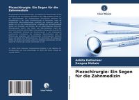 Produktbild: Piezochirurgie: Ein Segen f&uuml;r die Zahnmedizin