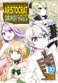 Produktbild: Chronicles of an Aristocrat Reborn in Another World (Manga) Vol. 10