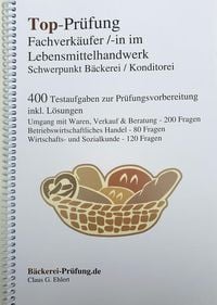 Bild vom Artikel Top-Prüfung Fachverkäufer/in im Lebensmittelhandwerk - Schwerpunkt Bäckerei / Konditorei vom Autor Claus-Günter Ehlert