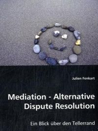 Produktbild: Fenkart, j: Mediation - Alternative Dispute Resolution