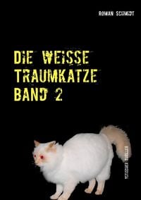 Produktbild: Die wei&szlig;e Traumkatze Band 2