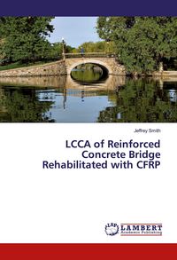Produktbild: LCCA of Reinforced Concrete Bridge Rehabilitated with CFRP