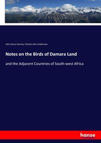 Produktbild: Notes on the Birds of Damara Land