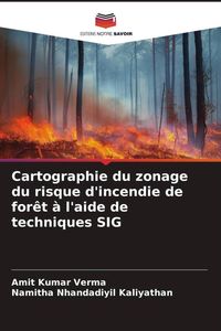 Produktbild: Cartographie du zonage du risque d'incendie de for&ecirc;t &agrave; l'aide de techniques SIG