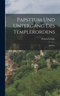 Produktbild: Papsttum und Untergang des Templerordens