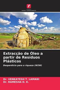 Produktbild: Extrac&ccedil;&atilde;o de &Oacute;leo a partir de Res&iacute;duos Pl&aacute;sticos