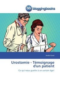 Produktbild: Urostomie - T&eacute;moignage d'un patient