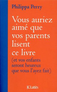 Produktbild: Vous auriez aimé que vos parents lisent ce livre