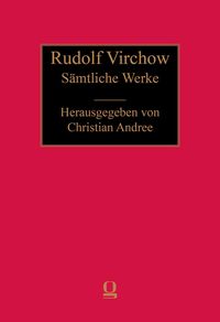 Produktbild: Rudolf Virchow: S&auml;mtliche Werke