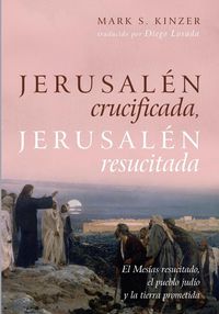 Produktbild: Jerusal&eacute;n crucificada, Jerusal&eacute;n resucitada