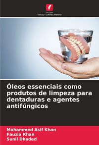Produktbild: &Oacute;leos essenciais como produtos de limpeza para dentaduras e agentes antif&uacute;ngicos