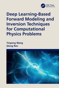 Produktbild: Deep Learning-Based Forward Modeling and Inversion Techniques for Computational Physics Problems