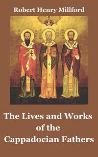 Produktbild: The Lives and Works of the Cappadocian Fathers