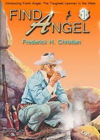 Produktbild: Angel 01: Find Angel! (Frank Angel Western, #1)