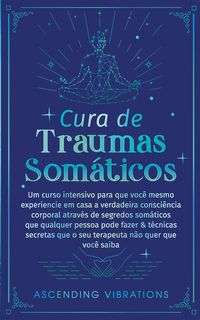 Produktbild: Cura De Traumas Som&aacute;ticos