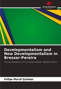 Produktbild: Developmentalism and New Developmentalism in Bresser-Pereira