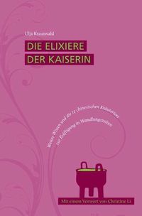 Bild vom Artikel Die Elixiere der Kaiserin vom Autor Ulja Krautwald
