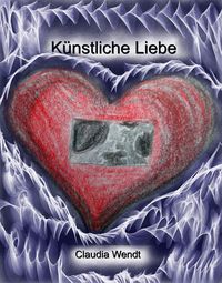 Produktbild: K&uuml;nstliche Liebe