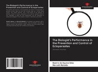 Produktbild: The Biologist's Performance in the Prevention and Control of Ectoparasites