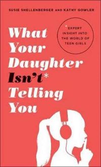 Produktbild: What Your Daughter Isnt Tellin
