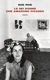 Produktbild: Le sei donne che amarono Picasso