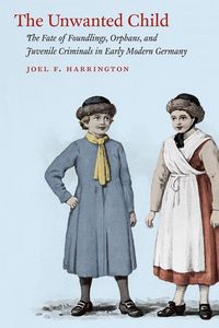 Produktbild: Harrington, J: Unwanted Child - The Fate of Foundlings, Orph