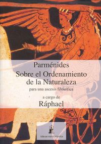 Produktbild: Parm&eacute;nides : sobre el ordenamiento de la naturaleza : para una asc&eacute;sis filos&oacute;fica
