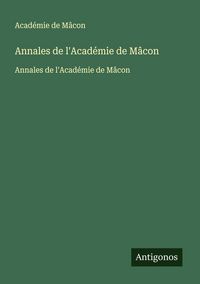 Produktbild: Annales de l'Acad&eacute;mie de M&acirc;con