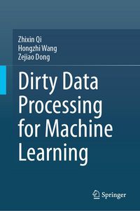 Produktbild: Dirty Data Processing for Machine Learning
