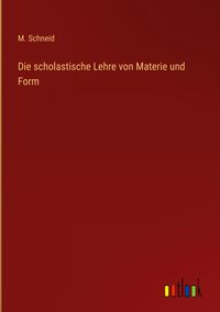 Produktbild: Die scholastische Lehre von Materie und Form