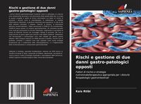Produktbild: Rischi e gestione di due danni gastro-patologici opposti