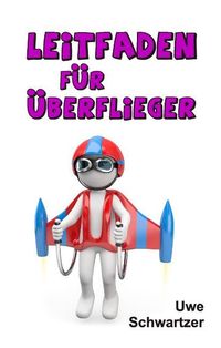 Produktbild: Leitfaden f&uuml;r &Uuml;berflieger