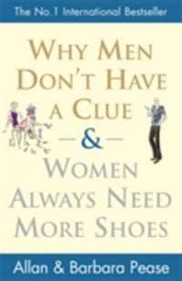 Produktbild: Pease, A: Why Men Don't Have a Clue and Women Always Need Mo