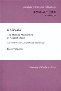 Produktbild: Hysplex: The Starting Mechanism in Ancient Stadia: A Contribution to Ancient Greek Technology