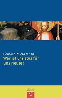 Produktbild: Wer ist Christus f&uuml;r uns heute?
