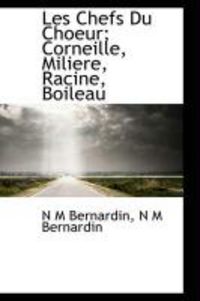Produktbild: Les Chefs Du Choeur; Corneille, Miliere, Racine, Boileau