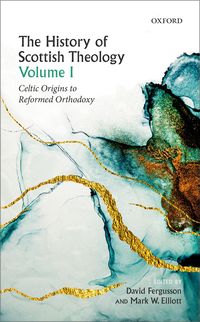 Produktbild: The History of Scottish Theology, Volume I