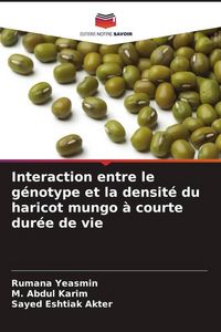 Produktbild: Interaction entre le g&eacute;notype et la densit&eacute; du haricot mungo &agrave; courte dur&eacute;e de vie