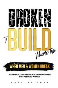 Produktbild: Broken to Build Volume 2 When Men and Women Break