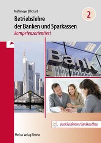 Bild vom Artikel Betriebslehre der Banken und Sparkassen - kompetenzorientiert - Band 2 vom Autor Jürgen Mühlmeyer