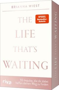 Produktbild: The Life That&rsquo;s Waiting &ndash; 55 Impulse, die dir dabei helfen, deinen Weg zu finden